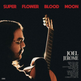 Joel Jerome - Super Flower Blood Moon '2022