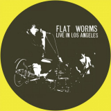 Flat Worms - Live in Los Angeles (Live) '2022