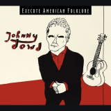 Johnny Dowd - Execute American Folklore '2016
