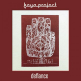 Kaya Project - Defiance '2022