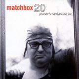 Matchbox Twenty - Yourself or Someone Like You '1996