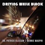 Bennie Maupin - Driving While Black '2022