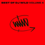 DJ W!LD - BEST OF DJ Wâ€‹!â€‹LD, Vol. 4 '2022