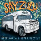 Say ZuZu - Here Again: A Retrospective (1994-2002) '2022