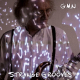 Gunther Maria Nagel - Strange Grooves '2022