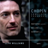 Llyr Williams - Chopin: Complete PrÃ©ludes & Other Works '2006