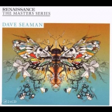 Dave Seaman - Renaissance: The Masters Series Part 14 '2009