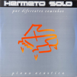 Hermeto Pascoal - Hermeto Solo: Por Diferentes Caminhos (Piano AcÃºstico) '1988 / 2022