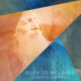 GuruGanesha Singh - Born to Be Loved '2022