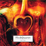 FleshQuartet - Fire Fire '1996