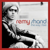 Remy Shand - The Way I Feel (Deluxe Edition) '2002/2022