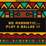 Massimo FaraÃ² - Be Romantic Play a Ballad '2022