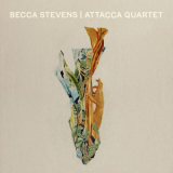 Becca Stevens - Becca Stevens | Attacca Quartet '2022