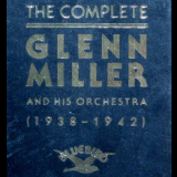 Glenn Miller - The Complete Glenn Miller And His Orchestra '1991