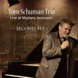 Tom Schuman - Tom Schuman Trio: Live at Marians Jazzroom (Second Set) '2022