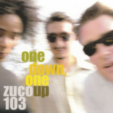 Zuco 103 - One Down, One Up '2003