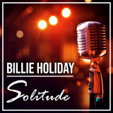 Billie Holiday - Solitude: Billie Holiday '2022