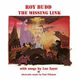Roy Budd - The Missing Link (Expanded Original Motion Picture Soundtrack) '1980; 2022
