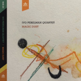 Ivo Perelman Quartet - Magic Dust '2022