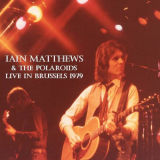Iain Matthews - Live In Brussels 1979 (Live, Brussels, 1979) '2022