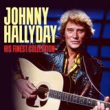 Johnny Hallyday - His Finest Collection (Digitally Remastered) '2022