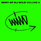 DJ W!LD - BEST OF DJ Wâ€‹!â€‹LD, Vol. 3 '2022