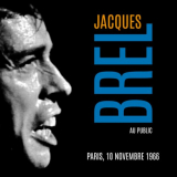 Jacques Brel - Au Public Paris 10 Novembre 1966 (Live [RestauraciÃ³n 2022]) '2022