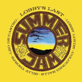 Lobby Loyde - Summer Jam ... Lobby's Last '1973/2018