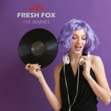 Fresh Fox - The Remixes '2022