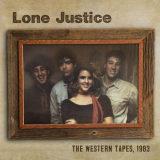 Lone Justice - The Western Tapes, 1983 '2018