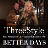 Threestyle - Better Days '2022