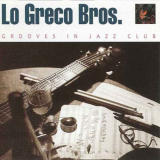 Lo Greco Bros - Grooves in Jazz Club '1994 / 2022