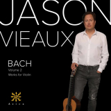 Jason Vieaux - J.S. Bach: Violin Works, Vol. 2 (Arr. for Guitar) '2022