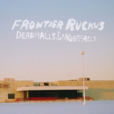 Frontier Ruckus - Deadmalls and Nightfalls '2010