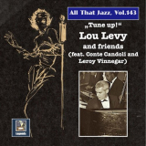 Lou Levy - All that Jazz, Vol. 143: Tune Up! '2022