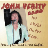 John Verity Band - 101: Live On The Edge... '2007