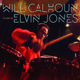 Will Calhoun - Celebrating Elvin Jones '2016