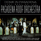 Pasadena Roof Orchestra, The - Home In Pasadena - The Very Best ofthe Pasadena Roof Orchestra '2011