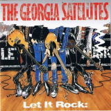 Georgia Satellites, The - Let It Rock: Best Of The Georgia Satellites '1993