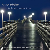 Patrick Bebelaar - Reflection in Your Eyes '2015