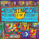 Bob Sinclar - Soundz Of Freedom (My Ultimate Summer Of Love Mix) '2007