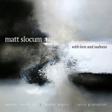 Matt Slocum - With Love And Sadness '2022