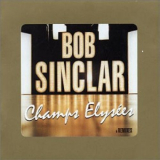 Bob Sinclar - Champs ElysÃ©es & Remixes '2000