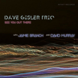 Dave Gisler Trio - See You out There '2022