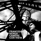 Francesco Renga - Camere Con Vista - 15th Anniversary Edition '2004 (2019)