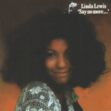 Linda Lewis - 'Say No More...' '1971