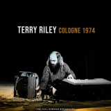 Terry Riley - Cologne 1974 (Live 1974) '2021