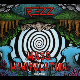 Rezz - Mass Manipulation '2017