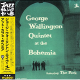 George Wallington - George Wallington Quintet At The Bohemia '1955 [2006]