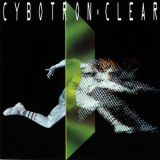 Cybotron - Clear '1990